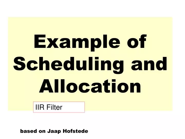 example of scheduling and allocation
