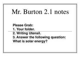 Mr. Burton 2.1 notes