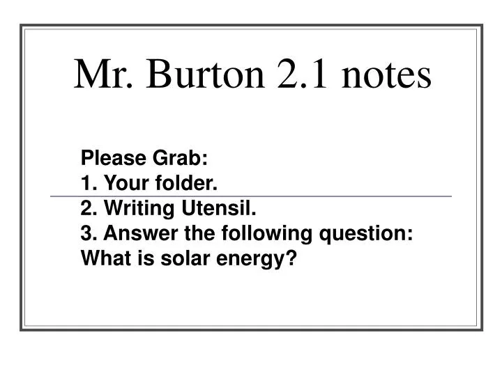 mr burton 2 1 notes