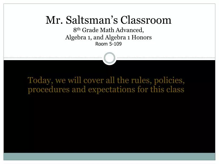 mr saltsman s classroom 8 th grade math advanced algebra 1 and algebra 1 honors room 5 109