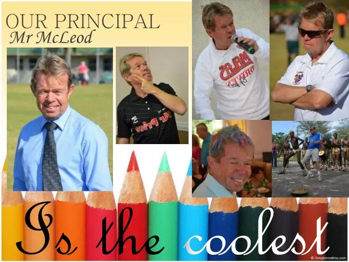 our principal