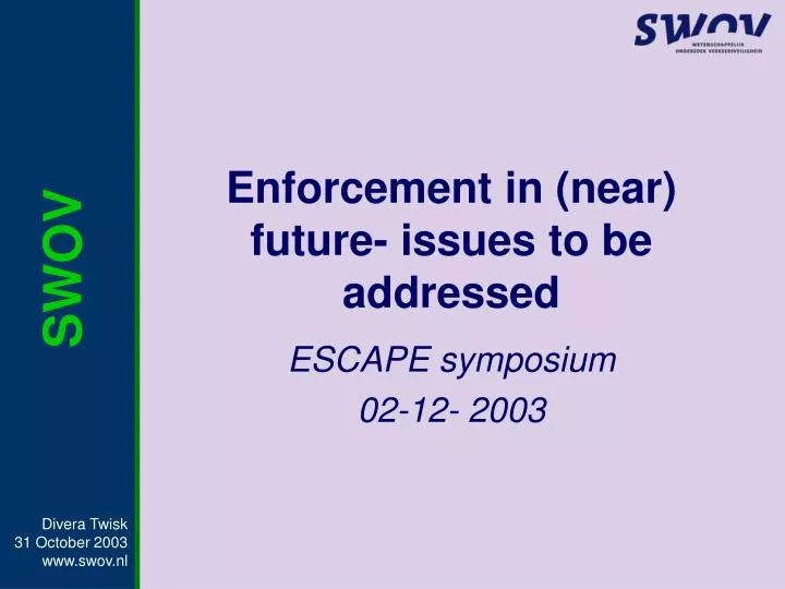 enforcement in near future issues to be addressed