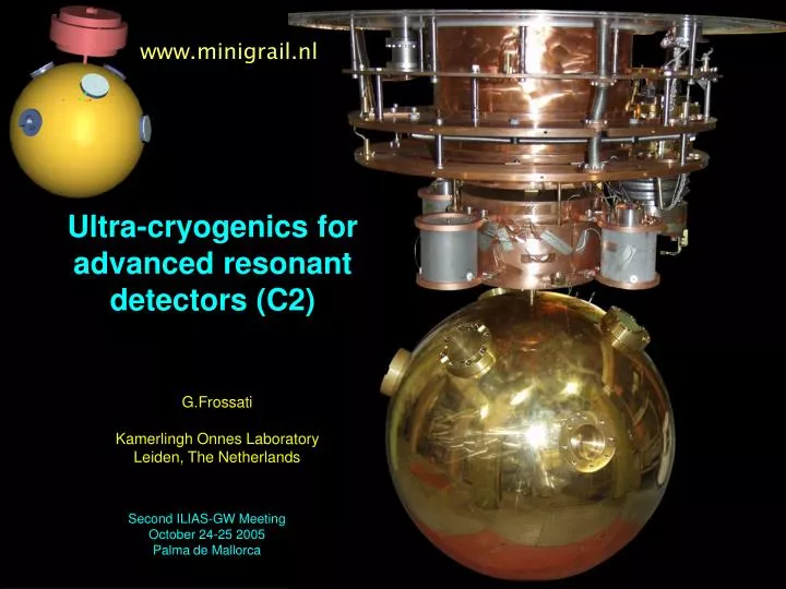 ultra cryogenics for advanced resonant detectors c2