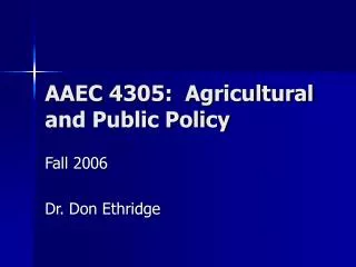 AAEC 4305: Agricultural and Public Policy