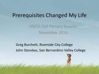prerequisites changed my life