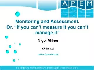 Nigel Milner APEM Ltd n.milner@apemltd.co.uk
