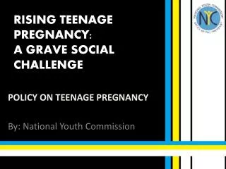 RISING TEENAGE PREGNANCY: A GRAVE SOCIAL CHALLENGE