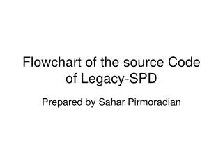 Flowchart of the source Code of Legacy-SPD