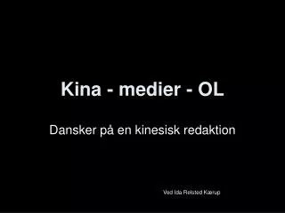 kina medier ol