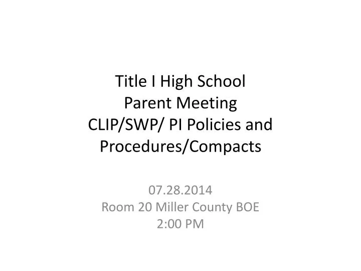 title i high school parent meeting clip swp pi policies and procedures compacts