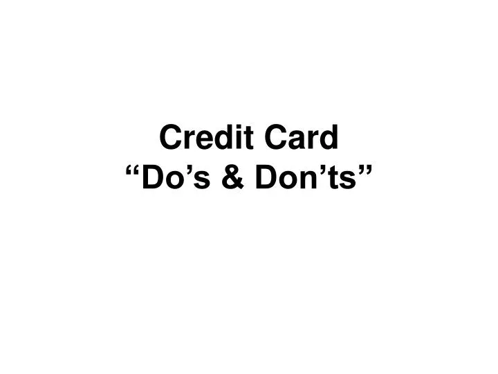 credit card do s don ts