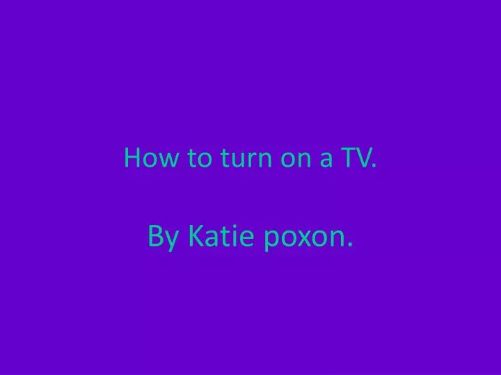 how to turn on a tv