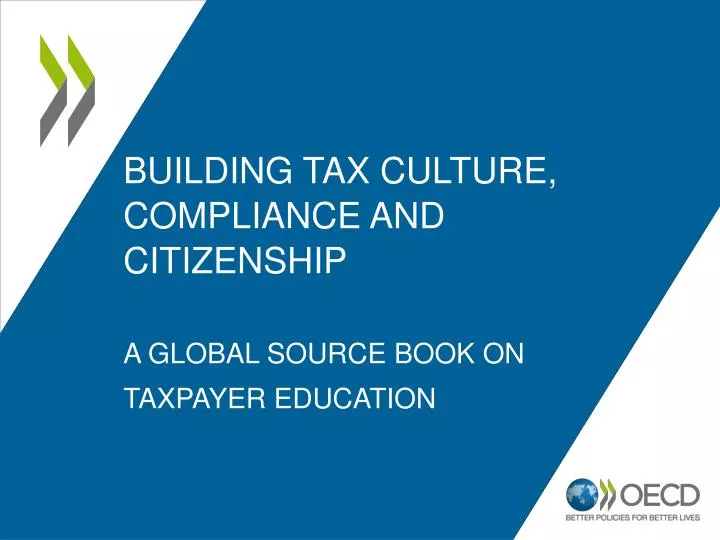 building tax culture compliance and citizenship a global source book on taxpayer education