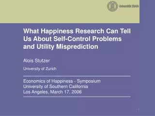 What Happiness Research Can Tell Us About Self-Control Problems and Utility Misprediction
