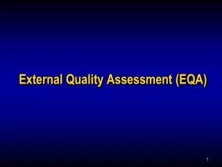 External Quality Assessment (EQA)