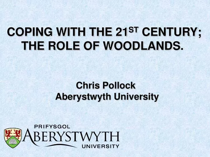 coping with the 21 st century the role of woodlands