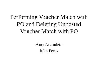Performing Voucher Match with PO and Deleting Unposted Voucher Match with PO