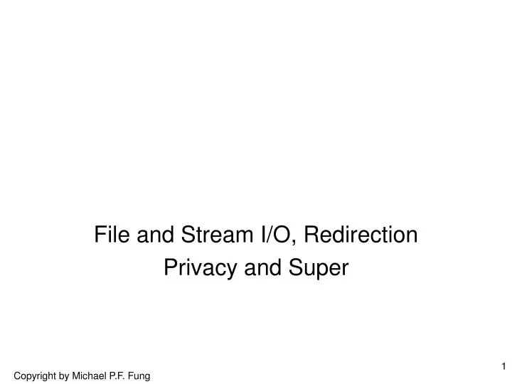 file and stream i o redirection privacy and super