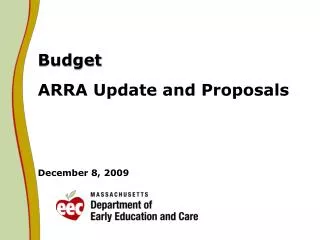 Budget ARRA Update and Proposals December 8, 2009