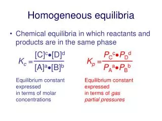 Homogeneous equilibria