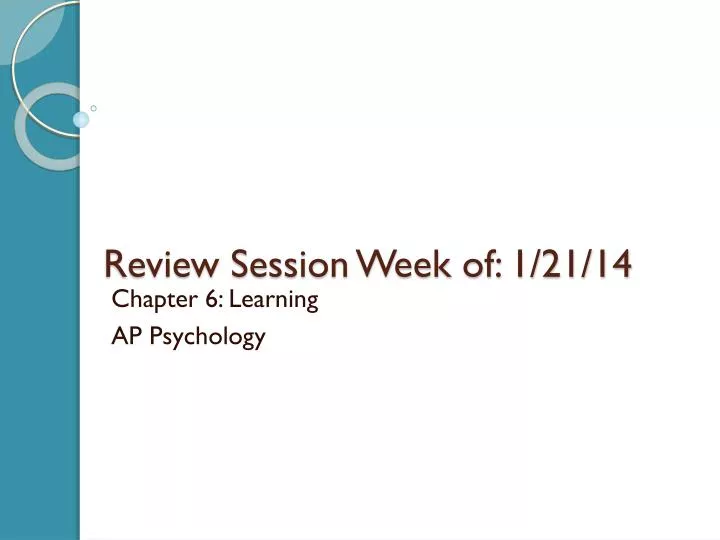 review session week of 1 21 14