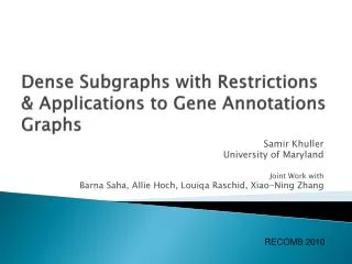 Dense Subgraphs with Restrictions &amp; Applications to Gene Annotations Graphs