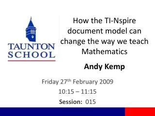 How the TI- Nspire document model can change the way we teach Mathematics Andy Kemp
