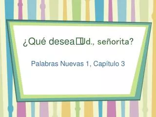 qu desea ud se orita