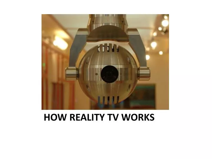 how reality tv works