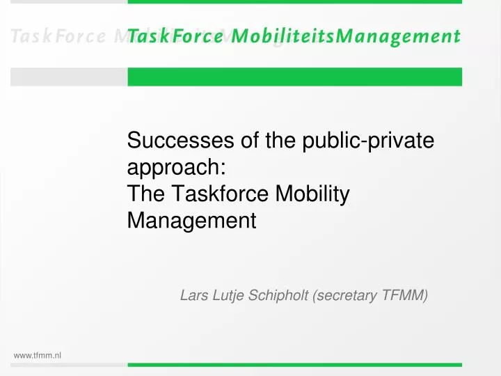 successes of the public private approach the taskforce mobility management