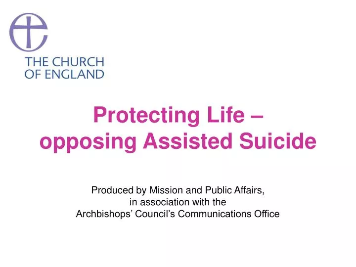 protecting life opposing assisted suicide