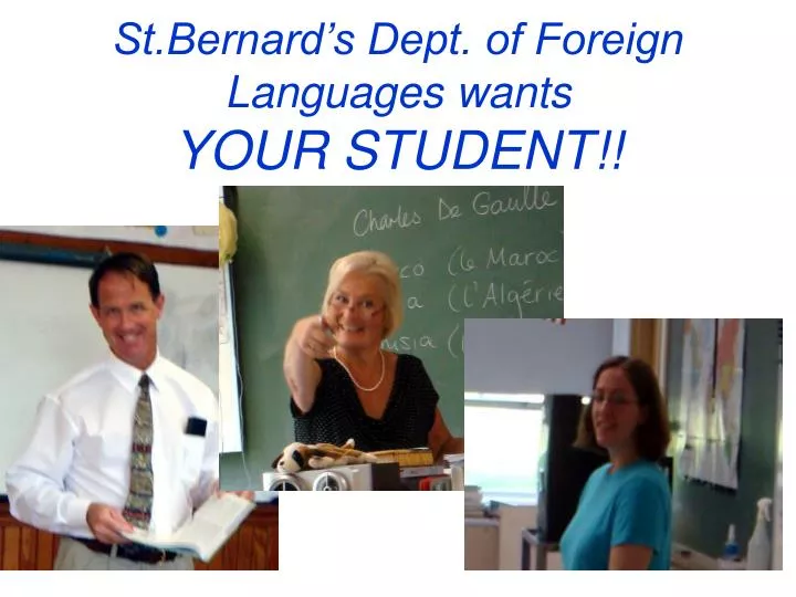 st bernard s dept of foreign languages wants your student