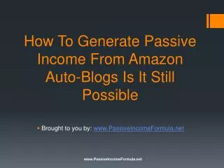 How To Generate Passive Income From Amazon Auto-Blogs: Is It
