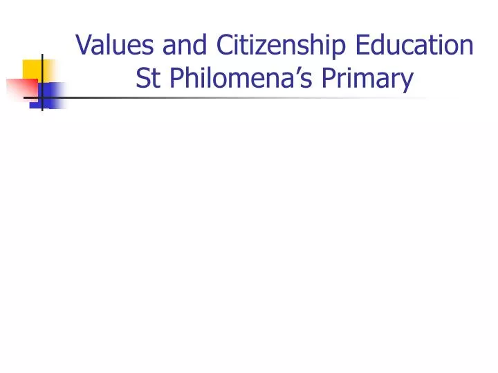 values and citizenship education st philomena s primary