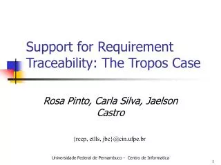 Support for Requirement Traceability: The Tropos Case