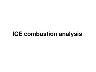 ICE combustion analysis