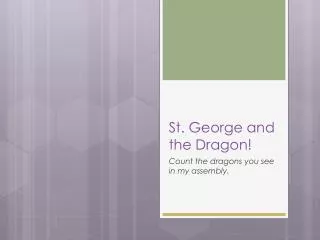 St. George and the Dragon!