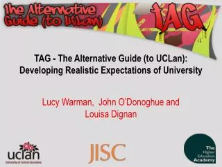 TAG - The Alternative Guide (to UCLan): Developing Realistic Expectations of University