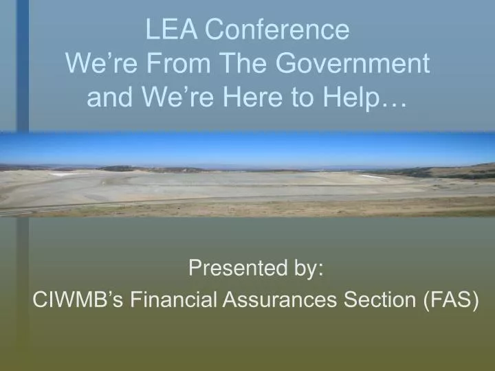 lea conference we re from the government and we re here to help