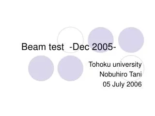 Beam test -Dec 2005-