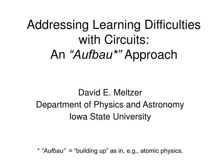 addressing learning difficulties with circuits an aufbau approach