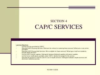 SECTION 4 CAP/C SERVICES