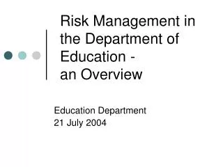 Risk Management in the Department of Education - an Overview