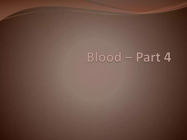 blood part 4