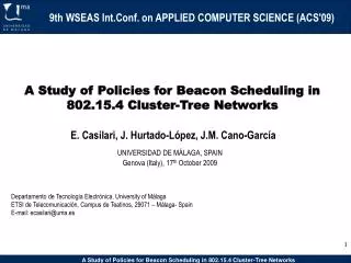 A Study of Policies for Beacon Scheduling in 802.15.4 Cluster-Tree Networks