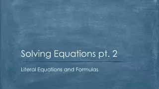 Solving Equations pt. 2