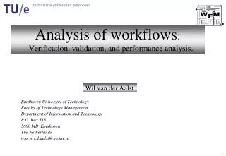 Analysis of workflows : Verification, validation, and performance analysis .
