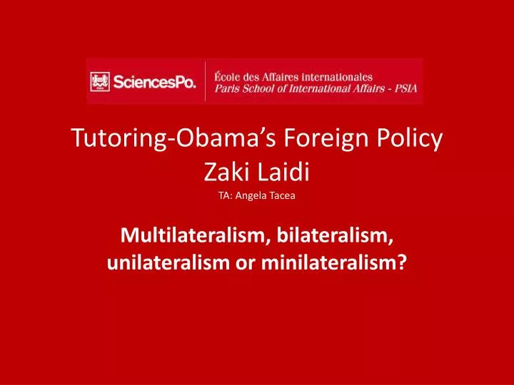 tutoring obama s foreign policy zaki laidi ta angela tacea