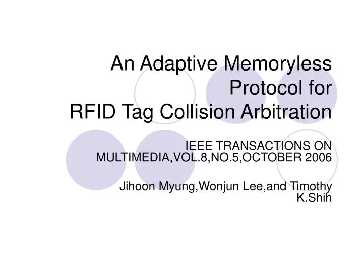 an adaptive memoryless protocol for rfid tag collision arbitration