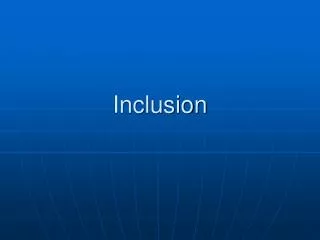 Inclusion